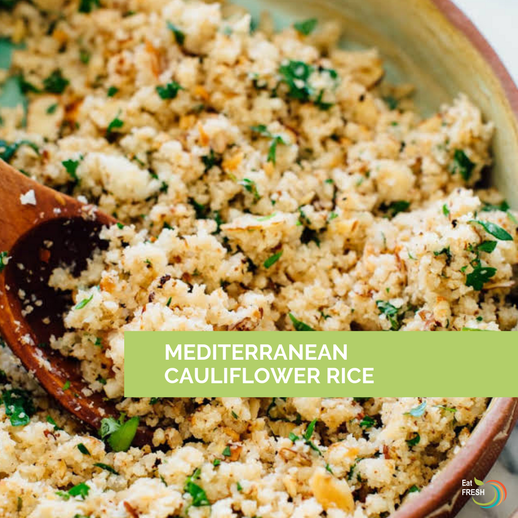 Mediterranean Cauliflower Rice
    
    
    
      &ndash; Eat FRESH HK