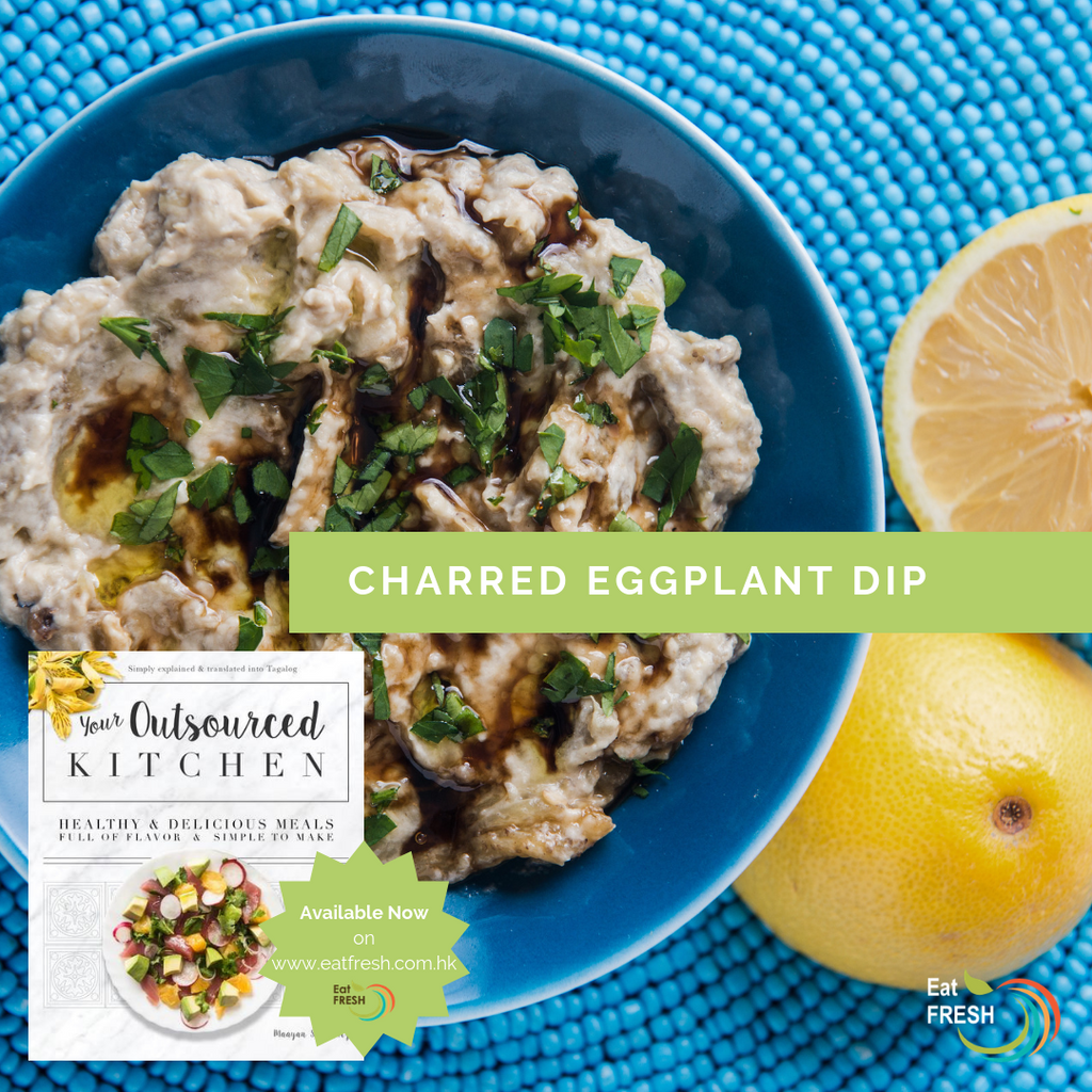 Charred Eggplant Dip
    
    
    
      &ndash; Eat FRESH HK