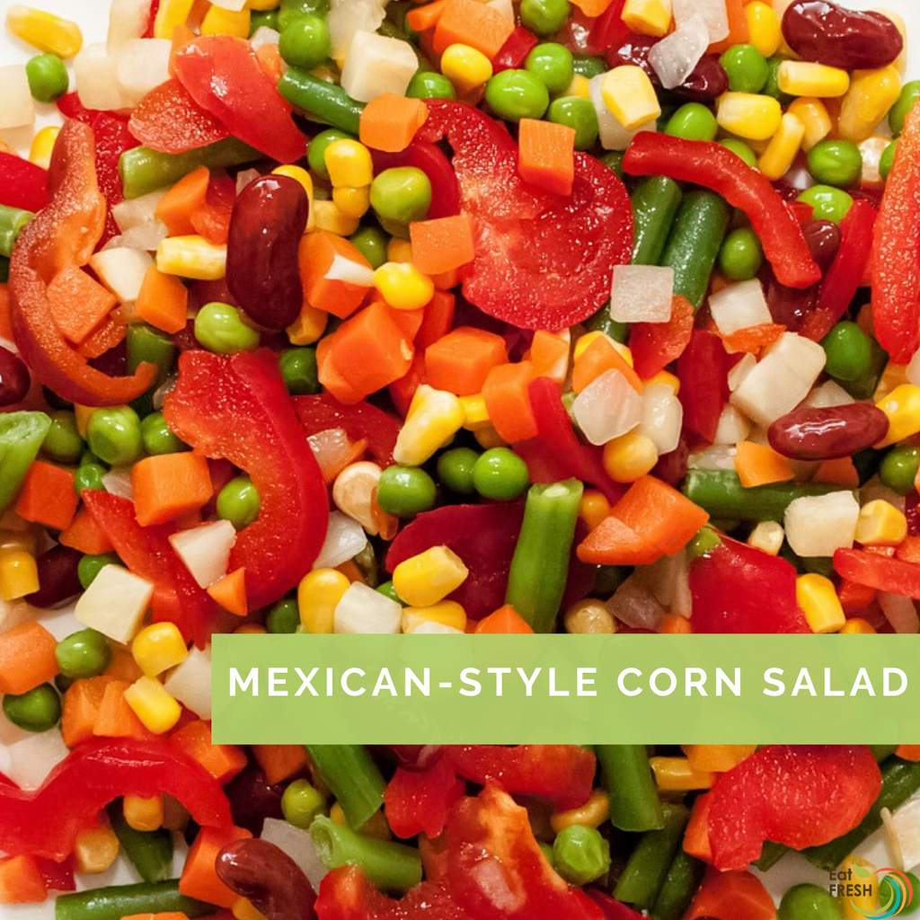Mexican-Style Corn Salad – Eat FRESH HK