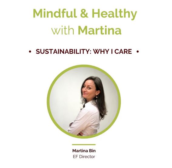 Mindful & Healthy with Martina - Sustainability: Why I Care